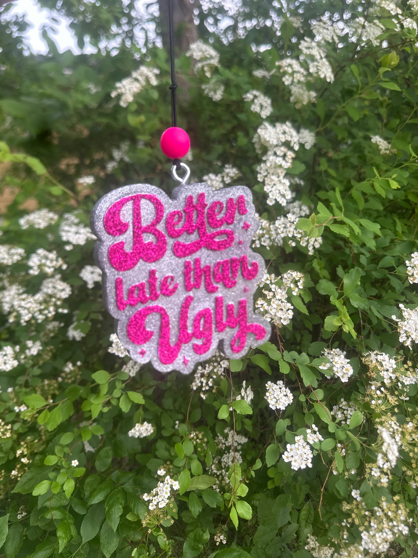 Better Late Than Ugly