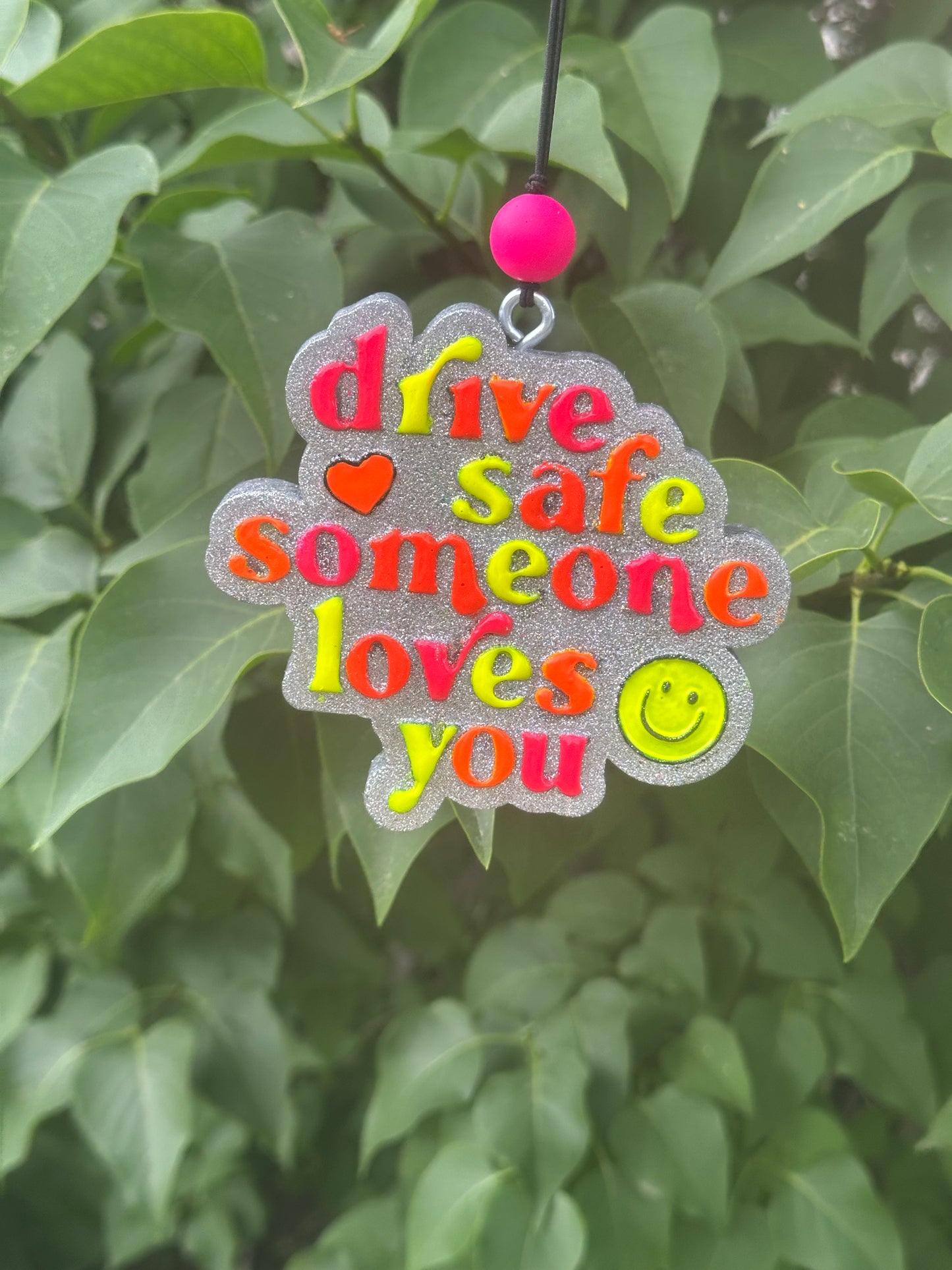 Drive Safe Someone Loves You